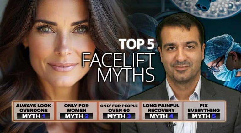 Dr. Sarhan’s 5 Top Facelift MYTHS